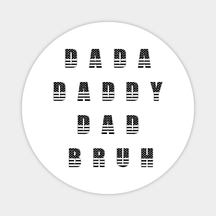 Dada Daddy Dad Bruh Fathers Day Magnet